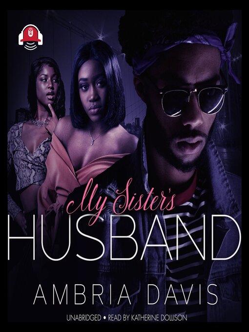 Title details for My Sister's Husband by Ambria Davis - Available